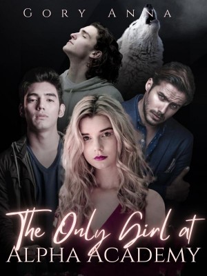 The Only Girl at Alpha Academy