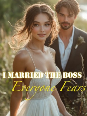 I Married the Boss Everyone Fears,