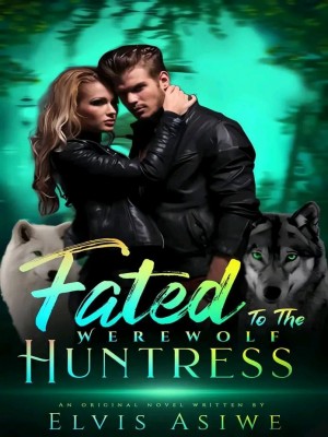 Fated To The Werewolf Huntress,Athour b