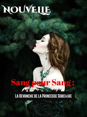 Sang pour Sang : La Revanche de la Princesse Sorcière