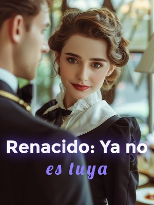 Renacido: Ya no es tuya