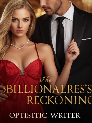 The Billionairess's Reckoning,OptimisticWriter