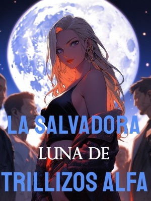 La Salvadora Luna De Trillizos Alfa