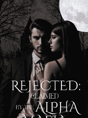 REJECTED:  CLAIMED BY THE ALPHA MAFIA,Gigii