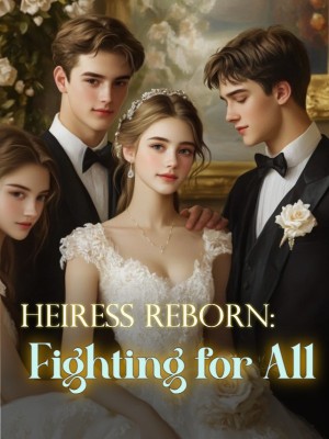Heiress Reborn: Fighting for All,