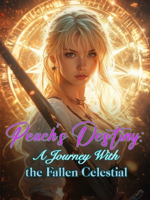 Peach's Destiny: A Journey With the Fallen Celestial,