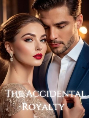 The Accidental Royalty,OptimisticWriter