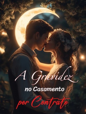 A Gravidez no Casamento por Contrato