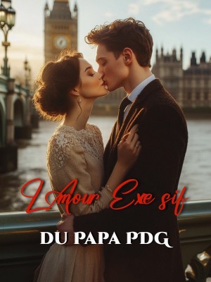 L'Amour Excessif du Papa PDG