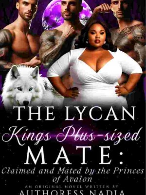 The Lycan Kings Plus Sized Mate,Authoress Nadia