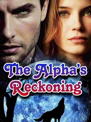 The Alphas Reckoning