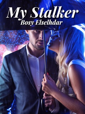 My Stalker,Bosy Elselhdar
