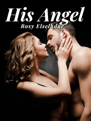 His Angel,Bosy Elselhdar