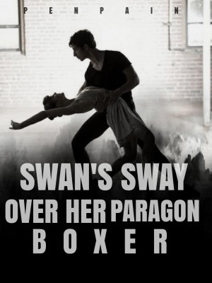 Swan's Sway over her paragon Boxer,PenPain