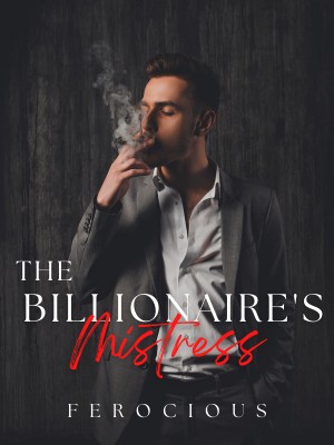 The Billionaire's Mistress,Ferocious