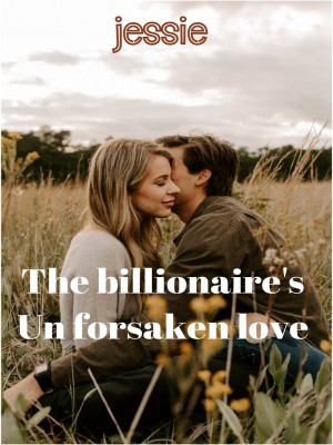 Billionaire’s unforsaken love