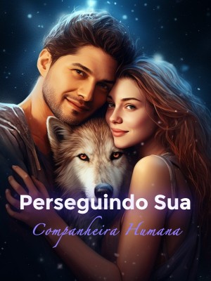 Perseguindo Sua Companheira Humana