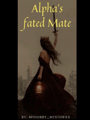 Alpha's Fated Mate,MyHobby_MyStories