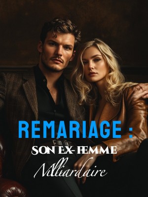 Remariage : Son Ex-femme Milliardaire