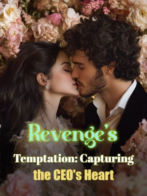 Revenge's Temptation: Capturing the CEO's Heart,