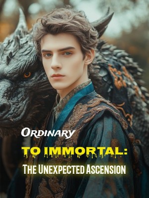 Ordinary to Immortal: The Unexpected Ascension,