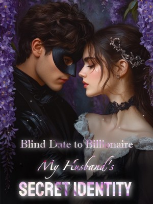 Blind Date to Billionaire: My Husband's Secret Identity,