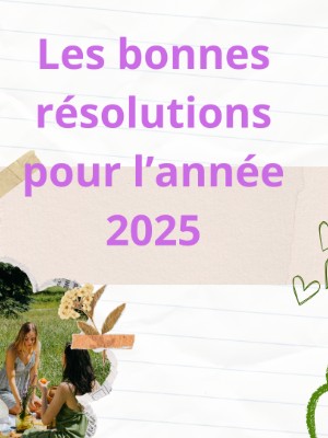 Les bonnes résolutions pour l'année 2025