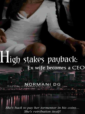 High Stakes Payback: Ex Wife Becomes A CEO,Normani Dg