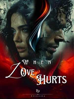 WHEN LOVE HURTS,Bosslady