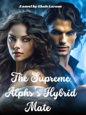 The Supreme Alphas Hybrid Mate,Ghale Larson