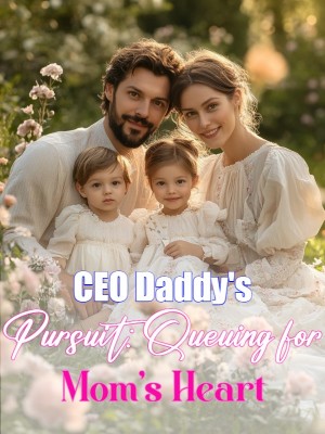 CEO Daddy's Pursuit: Queuing for Mom's Heart,