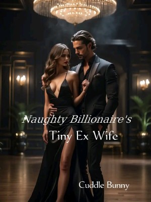 Naughty Billionaire's Tiny Ex Wife,Cuddle Bunny