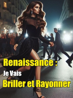 Renaissance : Je Vais Briller et Rayonner