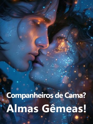 Companheiros de Cama? Almas Gêmeas!