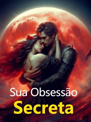 Sua Obsessão Secreta