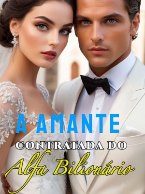 A Amante Contratada do Alfa Bilionário