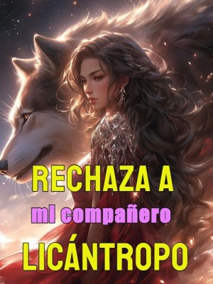 Rechaza a mi compañero licántropo