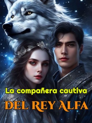 La compañera cautiva del Rey Alfa