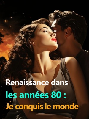 Renaissance dans les années 80 : Je conquis le monde