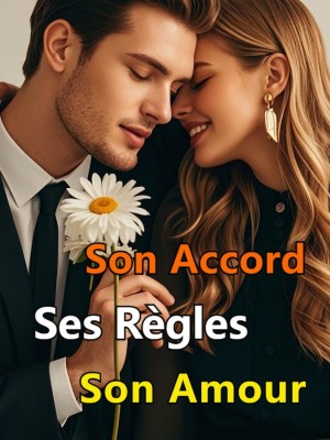 Son Accord, Ses Règles, Son Amour