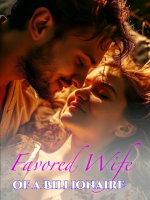 Favored Wife of a Billionaire,