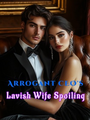 Arrogant CEO's Lavish Wife Spoiling,