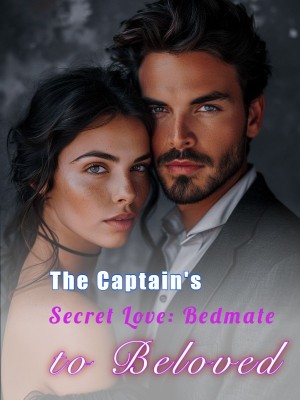 The Captain's Secret Love: Bedmate to Beloved,