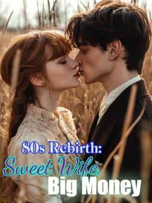 80s Rebirth: Sweet Wife, Big Money,