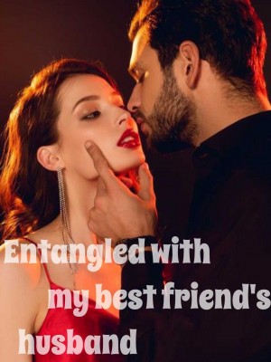 Entangled with my best friend's husband,