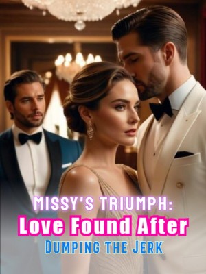 Missy's Triumph: Love Found After Dumping the Jerk,