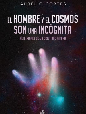 El hombre y el cosmos son una incógnita