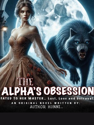 The Alpha's Obsession,Author Hunni