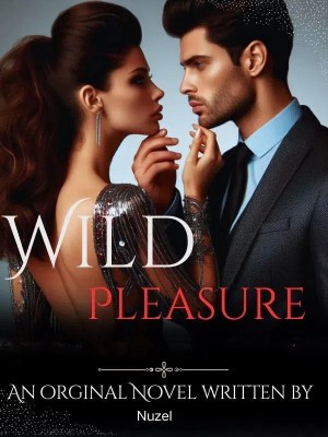 Wild Pleasure,Nuzel
