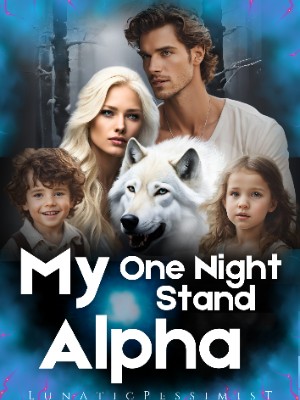 My One-Night-Stand Alpha,LunaticPessimist